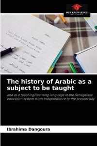 The history of Arabic as a subject to be taught