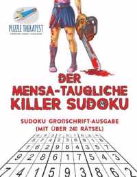 Der Mensa-Taugliche Killer Sudoku Sudoku Grossschrift-Ausgabe (mit uber 240 Ratsel)