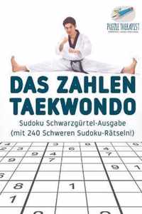 Das Zahlen-Taekwondo Sudoku Schwarzgurtel-Ausgabe (mit 240 Schweren Sudoku-Ratseln!)