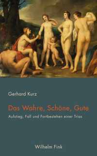 Das Wahre, Schoene, Gute