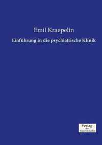 Einfuhrung in die psychiatrische Klinik