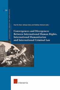 Convergences and Divergences Between International Human Rights, International Humanitarian and International Criminal Law: Volume 24