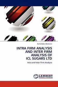Intra Firm Analysis and Inter Firm Analysis of ICL Sugars Ltd