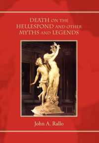 Death on the Hellespond and Other Myths and Legends