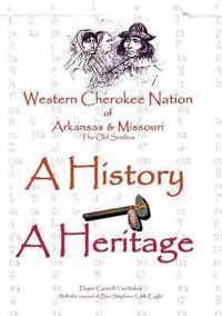 Western Cherokee Nation of Arkansas and Missouri - A History - A Heritage