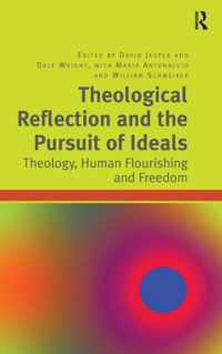 Theological Reflection and the Pursuit of Ideals