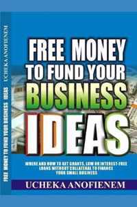 Free Money to Fund Your Business Ideas