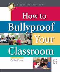 How to Bullyproof Your Classroom