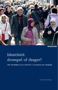 Identiteit: Drempel Of Drager?