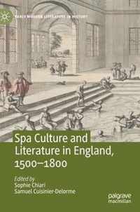 Spa Culture and Literature in England 1500 1800