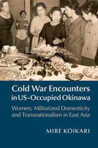 Cold War Encounters in US-Occupied Okinawa