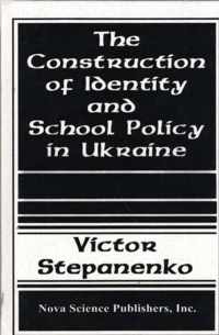 Construction of Identity & School Policy in Ukraine