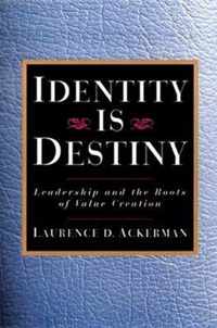 Identity Is Destiny