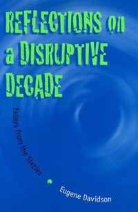 Reflections on a Disruptive Decade