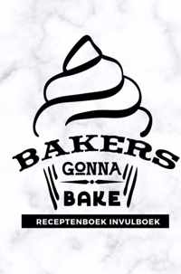 Receptenboek invulboek: Bakers gonna bake - Gold Arts Books - Paperback (9789464482515)