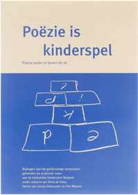 Poëzie is kinderspel. Poëzie voor onder en boven de 18