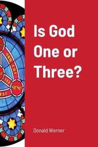 Is God One or Three?