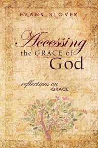 Accessing the Grace of God
