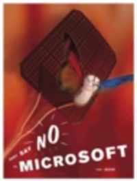 Just Say No to Microsoft