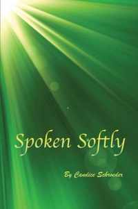 Spoken Softly