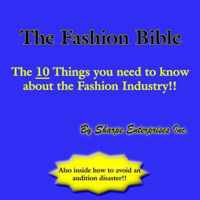The Fashion Bible: The 10 Things you need to know about the Fashion Industry!!