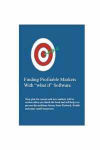 Finding Profitable Markets with What If Software