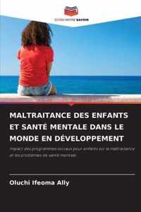 Maltraitance Des Enfants Et Sante Mentale Dans Le Monde En Developpement