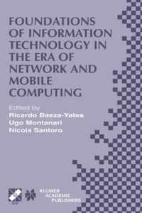 Foundations of Information Technology in the Era of Network and Mobile Computing