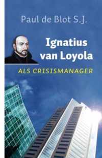 Ignatius van Loyola als crisismanager