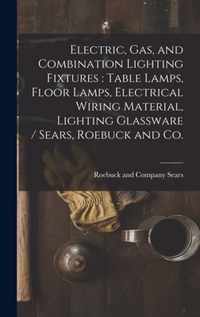 Electric, Gas, and Combination Lighting Fixtures