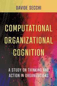 Computational Organizational Cognition