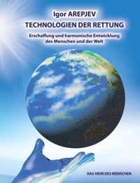 Technologien der Rettung - Eschaffung und harmonische Entwicklung des Menschen und der Welt - Die Welt des Menschen - Das funfte Buch