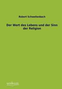 Der Wert des Lebens und der Sinn der Religion