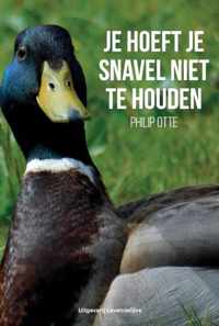 Je hoeft je snavel niet te houden - Philip Otte - Paperback (9789464068009)