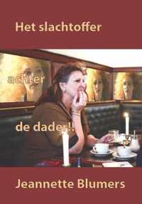 Het slachtoffer achter de dader