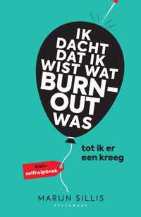 Ik dacht dat ik wist wat burn-out was tot ik er een kreeg