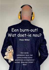 Een burn-out! Wat doet ie nou? - Peter Witler - Paperback (9789464433739)