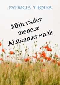 Mijn vader meneer Alzheimer en ik - Patricia Tiemes - Paperback (9789464183443)