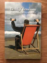 Ik blijf fitnessen