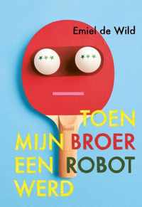 Toen mijn broer een robot werd