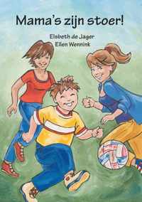 Mama&apos;s zijn stoer - Elsbeth de Jager - Paperback (9789463900386)