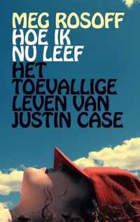 Hoe ik nu leef & Het toevallige leven van Justin Case