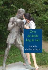 Over De Liefde Lieg Ik Niet