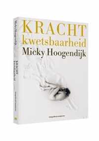 Kracht kwetsbaarheid - Micky Hoogendijk - Karin van Lieverloo - Hardcover (9789462624054)