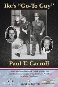 Ike's Go-To Guy, Paul T. Carroll