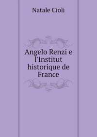 Angelo Renzi e l'Institut historique de France