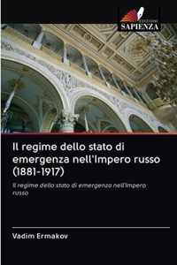 Il regime dello stato di emergenza nell'Impero russo (1881-1917)