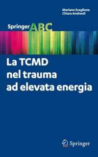 La TCMD nel trauma ad elevata energia