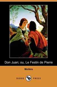 Don Juan; Ou, Le Festin de Pierre (Dodo Press)