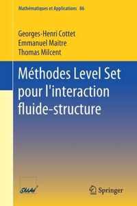 Methodes Level Set pour l interaction fluide structure